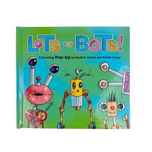 Lots Of Bots! A Counting Pop-Up By David A. Carter & Noelle Carter 2011 Hardcove